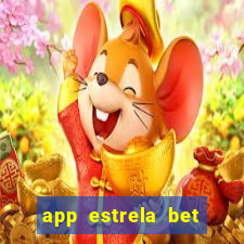 app estrela bet nao compativel